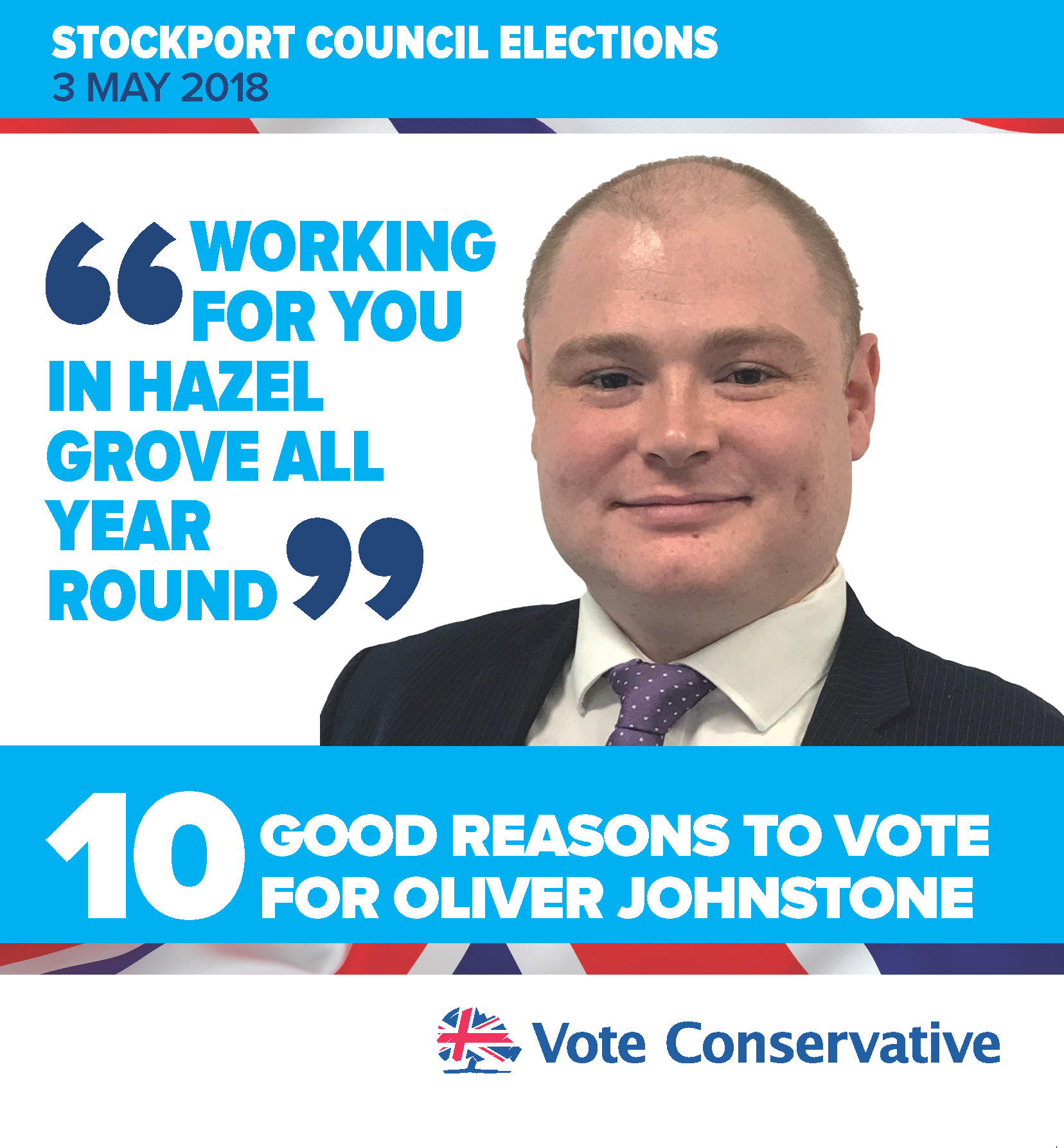 Hazel Grove 10 Good Reasons to vote Cllr Oliver Johnstone